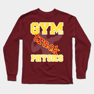 gym & track physics Long Sleeve T-Shirt